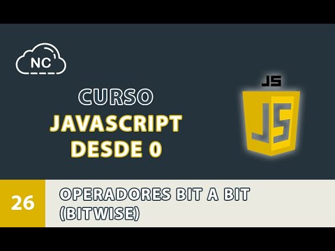 Curso JavaScript desde 0: Operaciones Bit a Bit (Bitwise) - 26