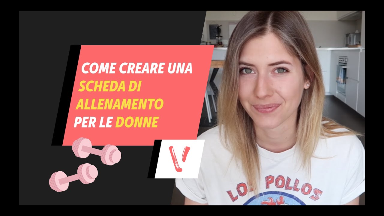 Come creare una scheda di allenamento per LE DONNE