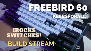 Build: Freebird 60 with iRocks Blue Switch