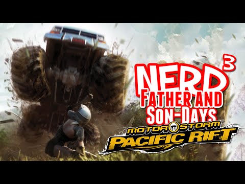 Nerd³'s Father and Son-Days - MotorStorm: Pacific Rift