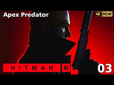 HITMAN 3 - Walkthrough Gameplay - APEX PREDATOR - Part 3 - No Commentary (4K 60FPS)