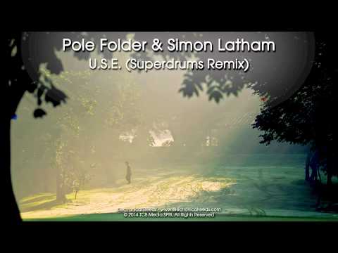 Pole Folder & Simon Latham - U.S.E (Superdrums Remix)