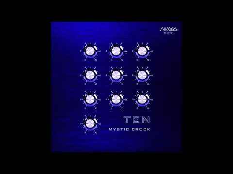 Mystic Crock - Ten (Continuous Mix)