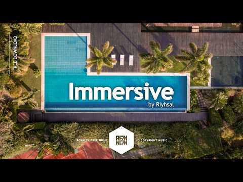 Immersive - Riyhsal | Royalty Free Music No Copyright Background Music For Videos | Tropical House