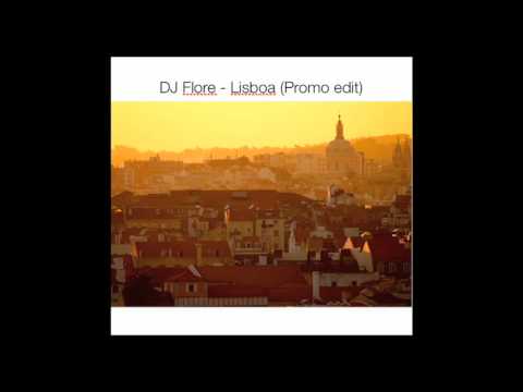 DJ Flore - Lisboa (Promo edit)