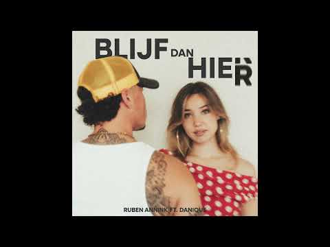 Ruben Annink - Blijf Dan Hier (feat. Danique) [Official Audio]