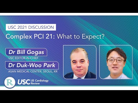 USC 2021 Discussion: What to Expect at Complex PCI 2021 | Dr Duk-Woo Park & Dr Bill Gogas