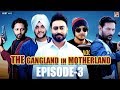 Gangland In Motherland Episode 3 Laanedaar Punjabi Web Series Geet MP3