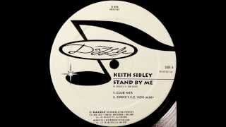 Keith Sibley - Stand By Me (Eddie's E.Z. Vox Mix)
