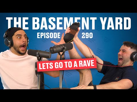 Let's Go To A Rave | The Basement Yard #290