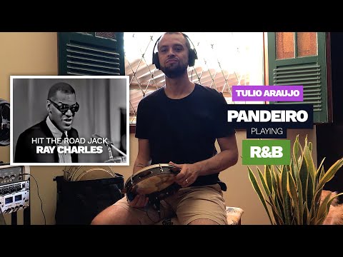 Tulio Araujo - Pandeiro playing R&B | Hit the road Jack (Ray Charles)