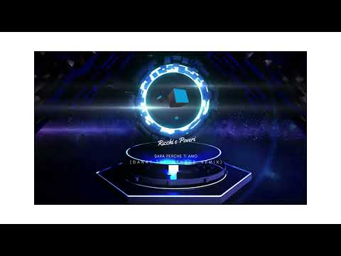 Ricchi e Poveri - Sara Perche Ti Amo ( DANNY THE MENACE REMIX ) #2023 #remix