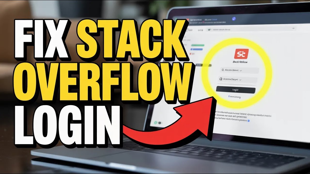 How to Fix Stack Overflow Login Issues – Account Sync Problems