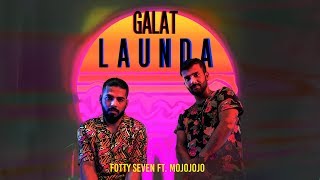 Fotty Seven Galat Launda song lyrics