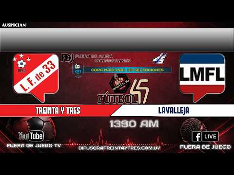 TREINTA Y TRES Vs LAVALLEJA = COPA NACIONAL DE SELECCIONES.