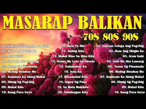 Tagalog Love Songs 80's 90's 🎶 Opm Masarap Balikan🎼 OPM Songs 🌹 Pure Tagalog Pinoy Old Love Songs#01