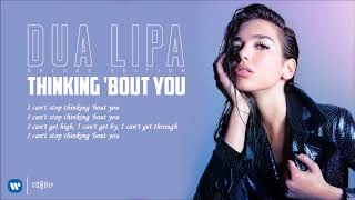 Dua Lipa - Thinking 'Bout You - Official Audio Release