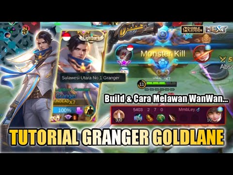 TUTORIAL GRANGER GOLDLANE MELAWAN WANWAN! BUILD TERSAKIT REKOMENDASI GRANGER GOLDLANE | MLBB