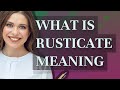 Rusticate Meaning Of Rusticate