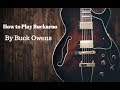 How To Play Buckaroo by Buck Owens!