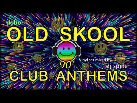 OLD SKOOL 90's Club Anthems.  DJ Spike [Old Skool Vinyl house Mix]