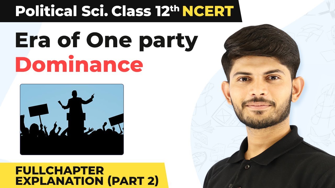Class 12 Political Science Chapter 2 | Era of One Party Dominance Full Chapter Ex. (Part 2) 2022-23