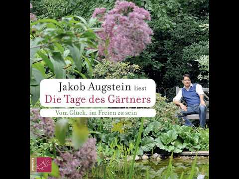 Jakob Augstein - Die Tage des Gärtners