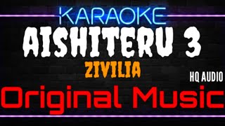 Download lagu Karaoke Aishiteru 3 ( Original Music ) HQ Audio - Zivilia mp3