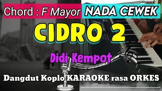 Download lagu CIDRO 2 - Dangdut Koplo KARAOKE rasa ORKES || Nada Cewek mp3 Download lagu CIDRO 2 - Dangdut Koplo KARAOKE rasa ORKES || Nada Cewek mp3