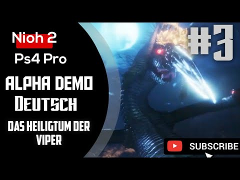 Nioh 2 Alpha Demo Let's play Part 3  | Das Heiligtum der Viper | Boss | Gameplay | Deutsch