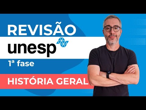 Vestibular da Unesp: Revisão de História Geral