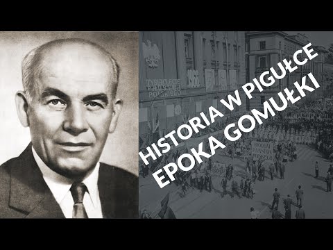 Historia w pigułce - Epoka Gomułki