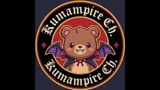 KUMAMPIRE ch. のライブ配信