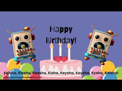 Happy Birthday Keisha 🎉 | Personalized Birthday Song by Happy Happy Song Machine