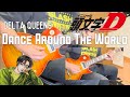 Initial D DANCE AROUND THE WORLD Delta Queens Guitar Cover