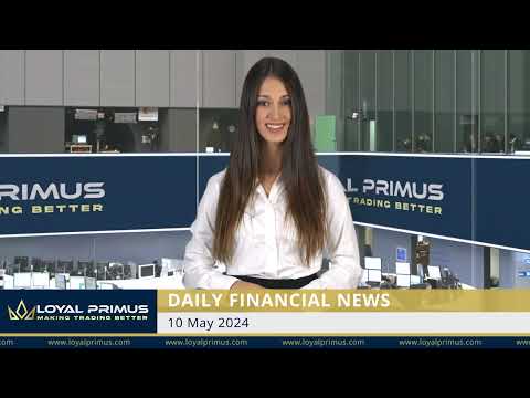 Loyal Primus Daily Financial News - 10 MAY 2024