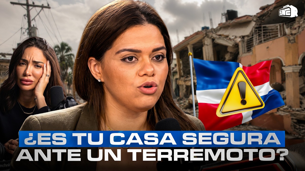 ¿ES TU CASA SEGURA ANTE UN TERREMOTO? LA DURA REALIDAD DE RD