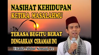 Download lagu Ketika Masalah Terasa Begitu Besar Dengarkan Nasihat Ustadz Abdul Somad, Lc mp3