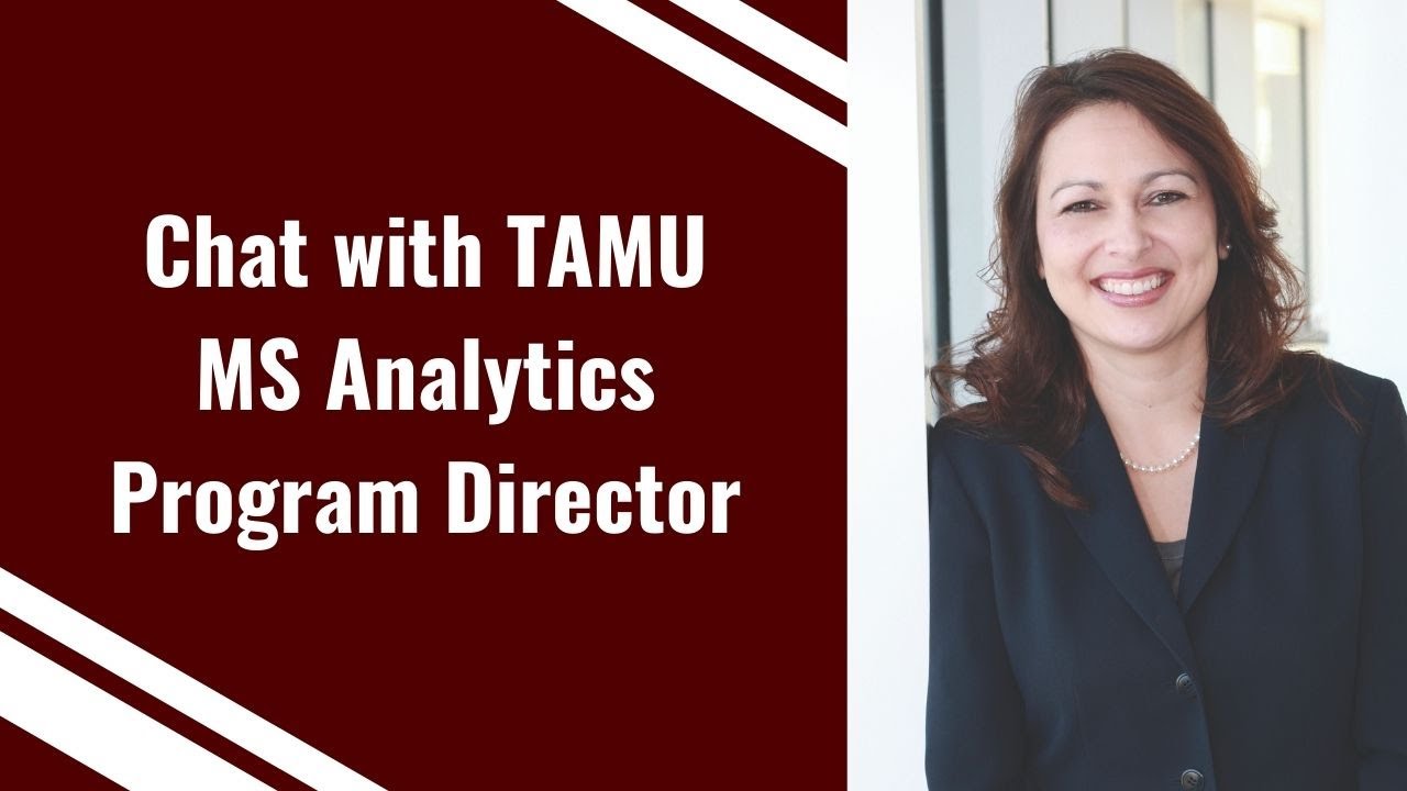 Sit-down with Program Director I MS Analytics at Texas A&M