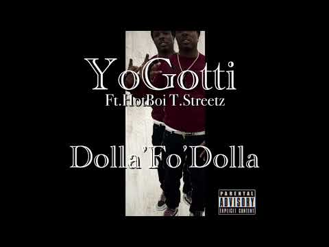 Yogotti ft.(HotBoi T.Streetz)-Dolla’Fo Dolla’