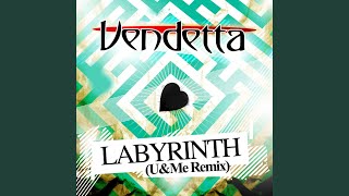 Labyrinth (U &amp; Me Remix)