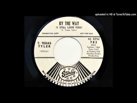 Thumbnail for T. Texas Tyler - By The Way (I Still Love You) (Starday 783) by T. Texas Tyler