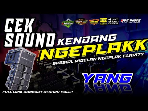 CEK SOUND DANGDUT YANG versi KENDANG NGEPLAK🔊AUDIO FULL CLARITY SOUND SYSTEM🎶