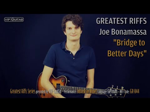 ✪ Greatest Riffs: „Bridge to Better Days“ Joe Bonamassa - Riff Nr.44