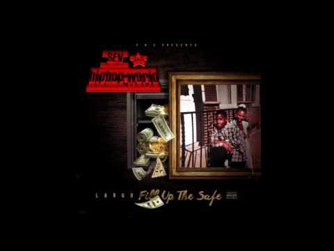 Largo - Fill Up The Safe Ft  4K Tay