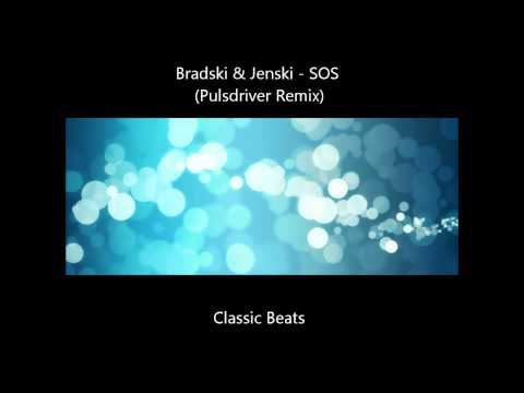 Bradski & Jenski - SOS (Pulsdriver Remix) [HD - Techno Classic Song]