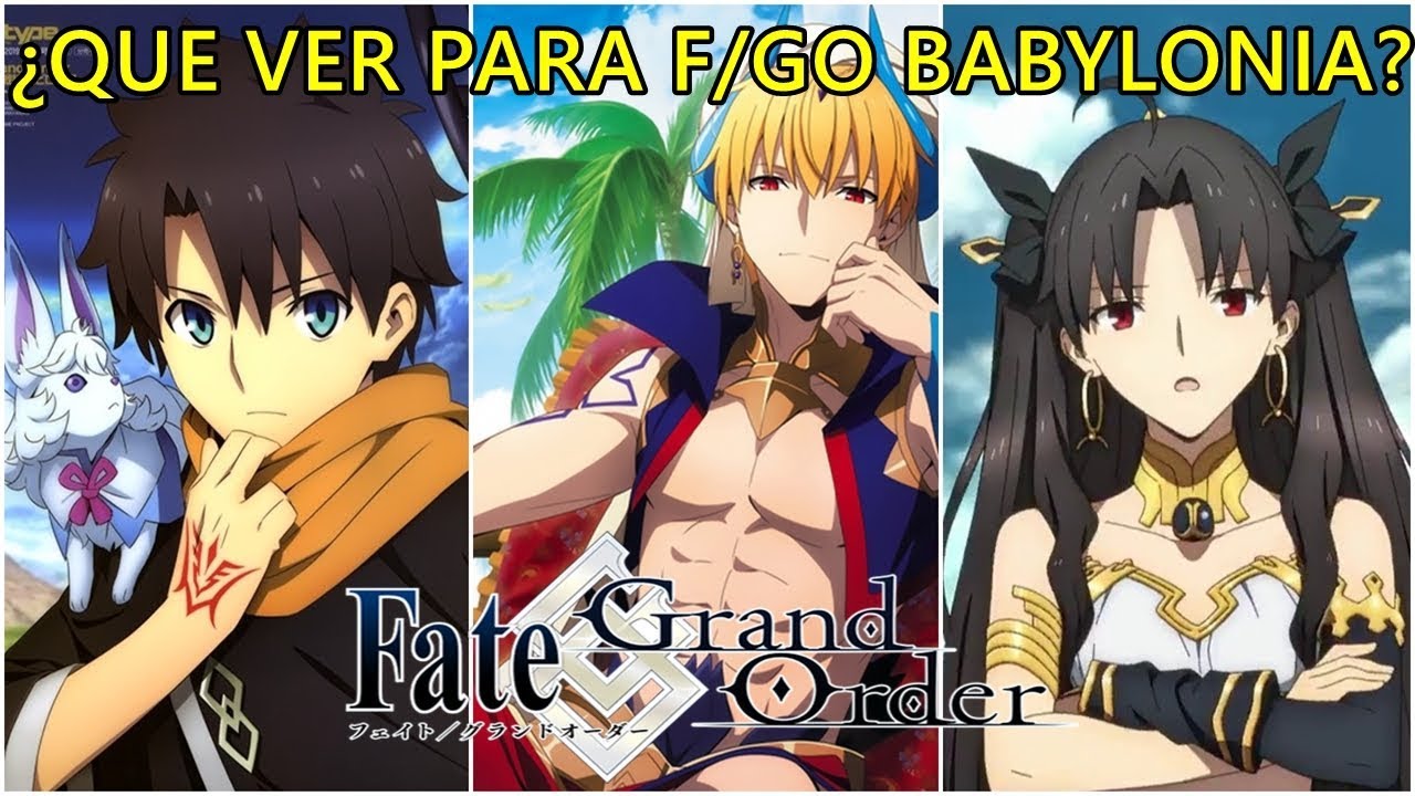 Lo que tienes que saber para entender el anime de Fate/Grand Order Babylonia