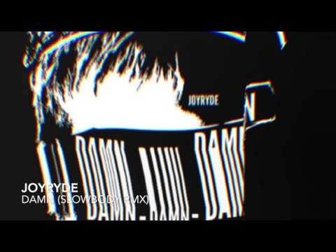 Joyryde - Damn (Slowbody Rmx)