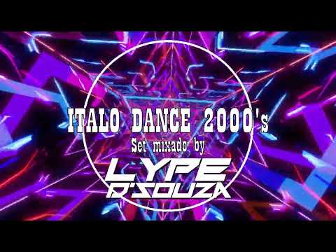 SET ITALO DANCE 2000's - By DJ LYPE D'SOUZA #02
