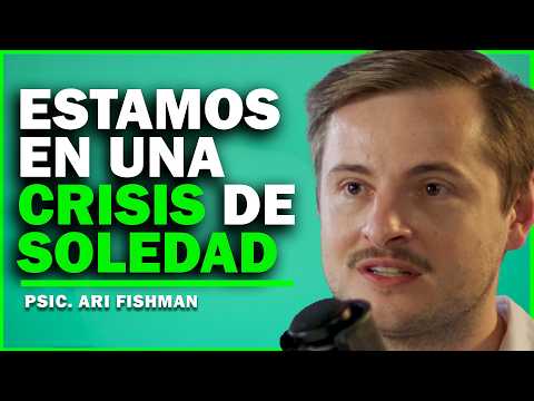 ¿Por Qué Estamos Tan Solos? La Crisis De Soledad Que Nadie Habla | Pietro Habla Con: Ari Fishman